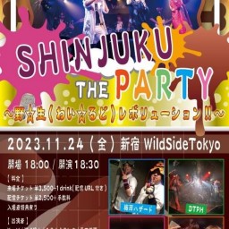 SHINJUKU THE PARTY～野☆生(わい☆るど)レボリューション!!～