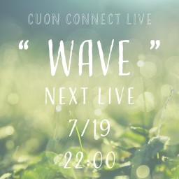 Cuon Connect Live「WAVE」vol.17