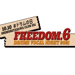 FREEDOM.6 DRUMS VOCAL NIGHT 2021