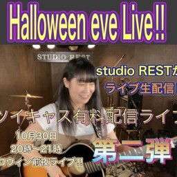 Halloween eve Live‼︎