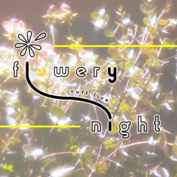 Flowery Night ライブxお花屋さん