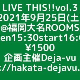 LIVE THIS!! vol.3@Rooms