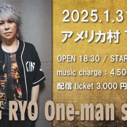 【〝KING RYO One-man show〟】2025.1.31