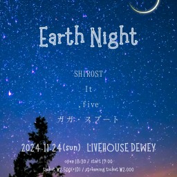 11/24【Earth Night】