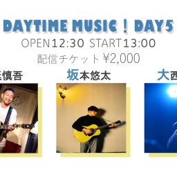 Daytime Music！day5
