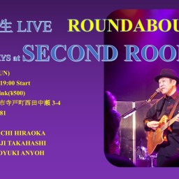 4/6夜「境長生LIVE ROUNDABOUT」関西2DAYS at Second Rooms