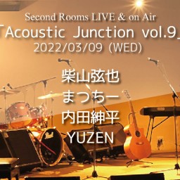 3/9「Acoustic Junction vol.9」