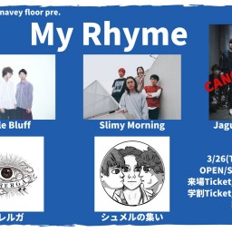 3/26 『My Rhyme』