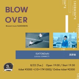 「BLOW OVER -sweet music ReMEMBERS 3rd Anniversary-」