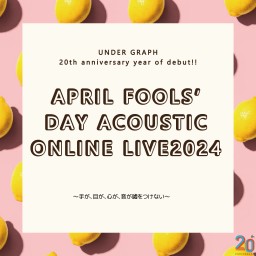 『April Fools' Day Acoustic Online Live 2024』