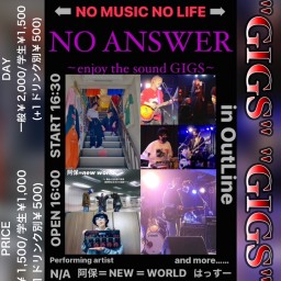NO ANSWER 〜enjoy the sound GIGS〜