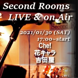 1/30 夜 Second Rooms LIVE＆on Air