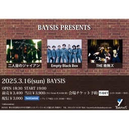 '25 3/16 BAYSIS PRESENTS