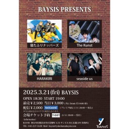 '25 3/21 BAYSIS PRESENTS