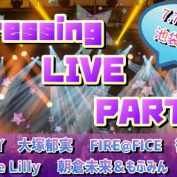 【Dressing LIVE PARTY vol.33】