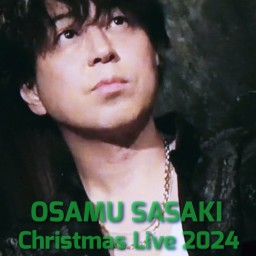 OSAMU SASAKI Christmas Live 2024