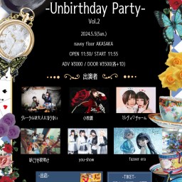 24/5/5『Unbirthday Party- Vol.2』