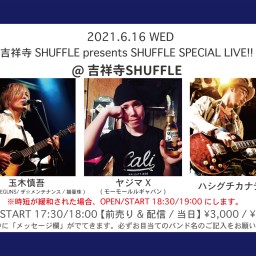 6/16 SHUFFLE SPECIAL LIVE!!