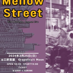 Mellow Street Hiro Watanabe Oneman Live