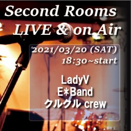 3/20夜 Second Rooms LIVE＆on Air