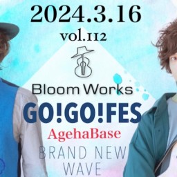 Bloom Works「GO GO FES vol.112」