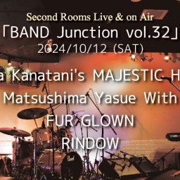 10/12夜「BAND Junction vol.32」