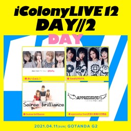 iColony LIVE 12 // DAY2【昼の部】