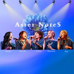 Aster NoteS from Qesheth NoteS First Live ”We Are Aster NoteS”