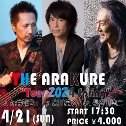 4/21 THE ARAKURE "Tour 2024 Spring"
