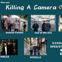 3/13『Killing A Camera』