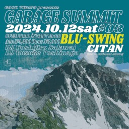 GARAGE SUMMIT #03　BLU-SWING  LIVE