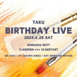 Taku BIRTHDAY LIVE 31th