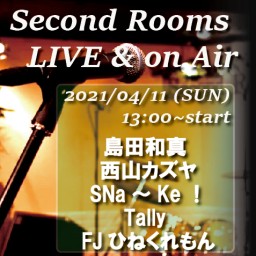 4/11昼　Second Rooms Live & on Air