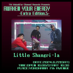2024.6.22(土) AWAKEN YOUR ENERGY【Little Shangri-la】
