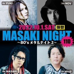 1部・MASAKI NIGHT110　80’sメタルナイト2振替