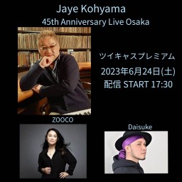 Jaye Kohyama 45th Anniversary