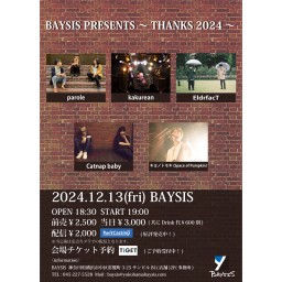 ’24 12/13 BAYSIS PRESENTS ～THANKS 2024～