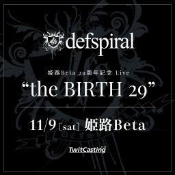 姫路Beta 29周年記念 Live 『the BIRTH 29』