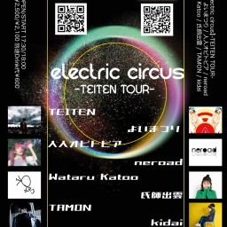 【electric circus】-TEITEN TOUR-