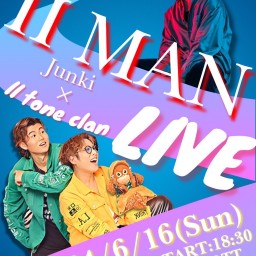 Junki×Ⅱ tone clan Ⅱ MAN LIVE