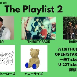 24/7/18『The Playlist 2』