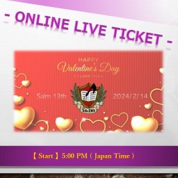 【Live Viewing only】2/14 Salm 13th Happy Valentine's Day