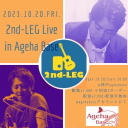 2nd-LEG Live in Ageha Base 2023.10.20