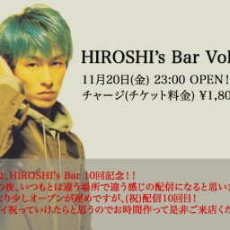 HIROSHI’s Bar Vol.10 (祝)10回記念！