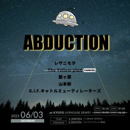 6/3【ABDUCTION】
