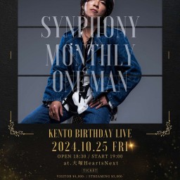 Synphony ONE MAN LIVE KENTO Birthday