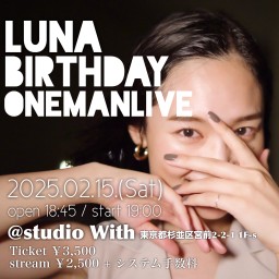 Luna Birthday OneManLive