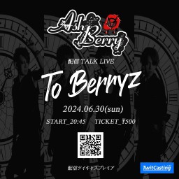 配信TALK LIVE「To BerryZ」