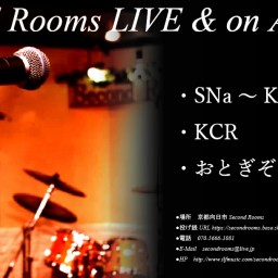 7/24夜 Second Rooms LIVE＆on Air