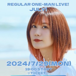 REGULAR ONE-MAN LIVE!JULY!7/29